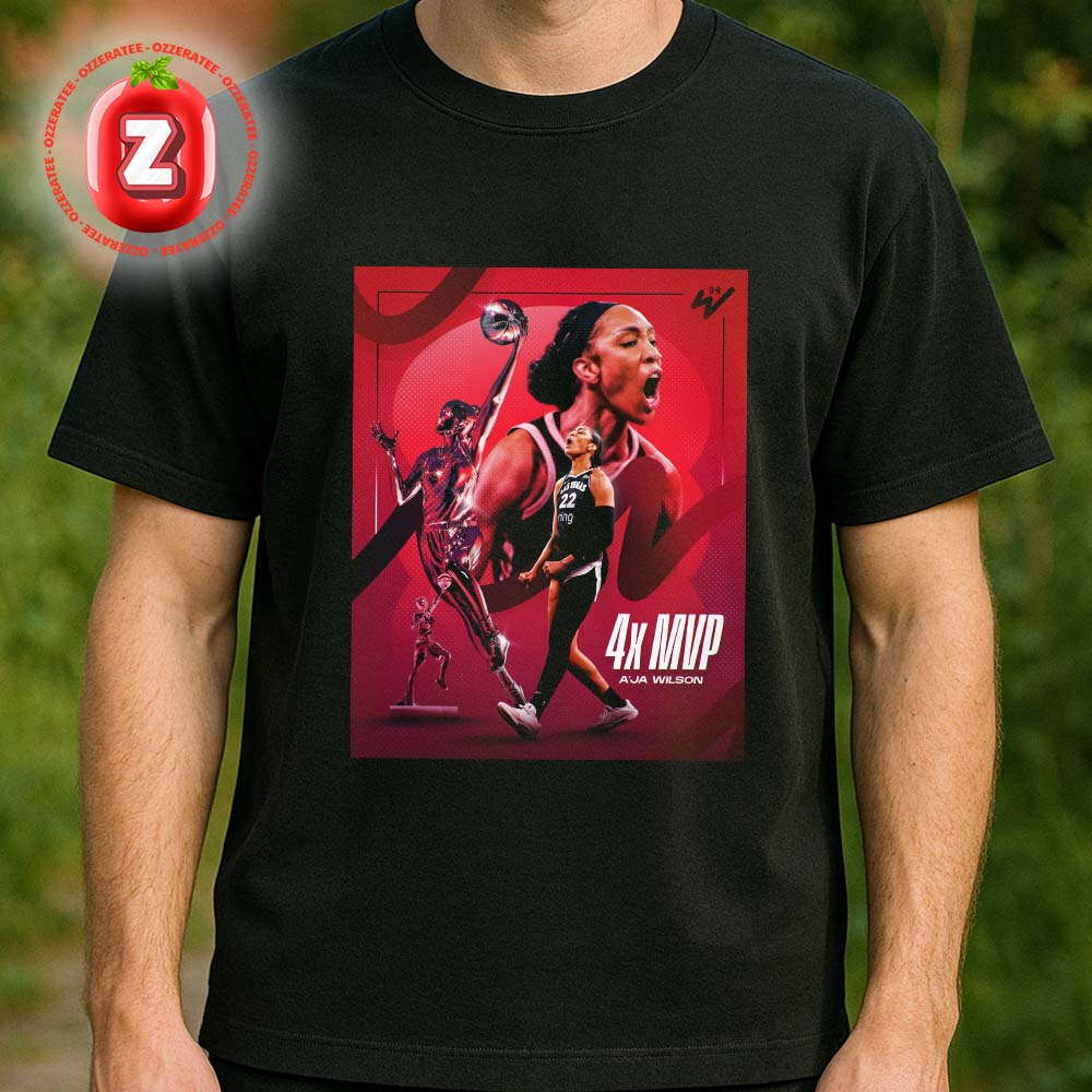 A’ja Wilson Wins Fourth WNBA MVP Award Making History First Ever WNBA 4x MVP Unisex T-Shirt