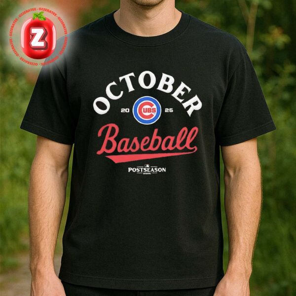 Chicago Cubs October Baseball 2025 MLB Postseason Unisex T-Shirt