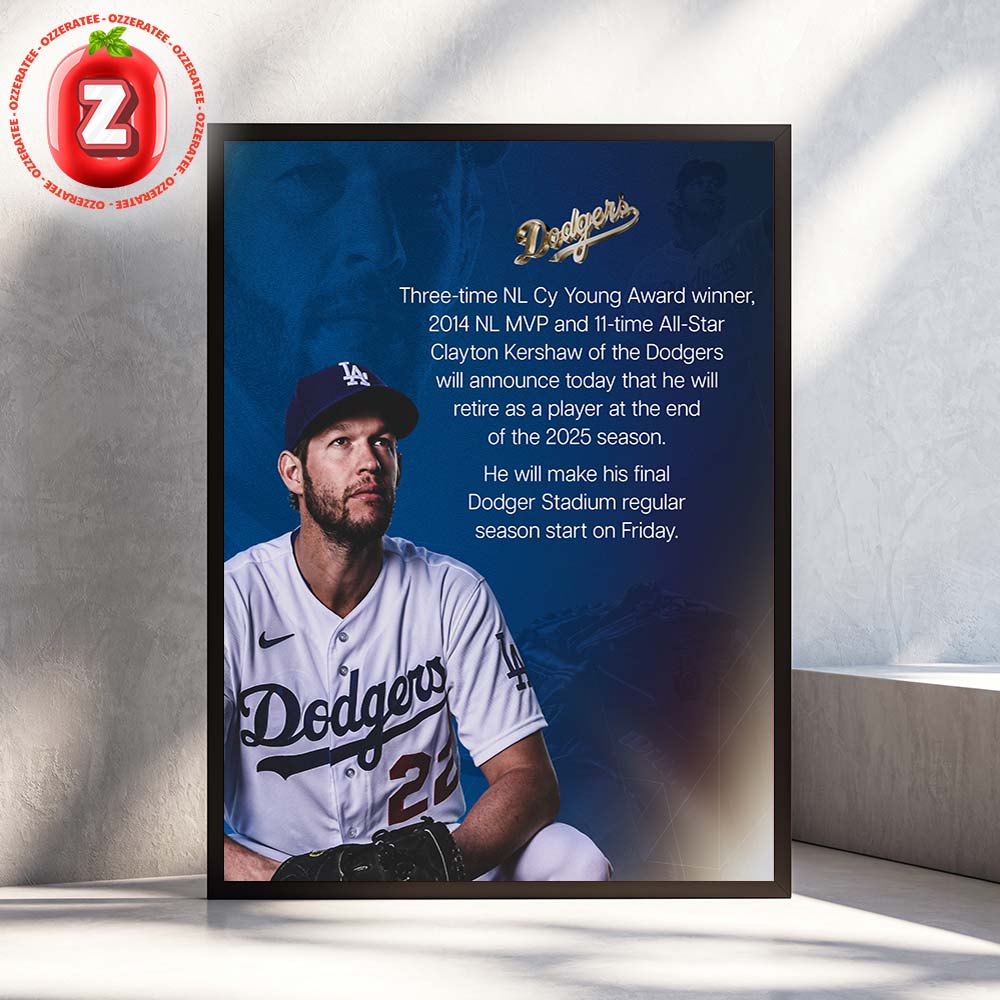 Clayton Kershaw Los Angeles Dodgers Announces Retirement After 2025 MLB Season Home Decor Poster Canvas