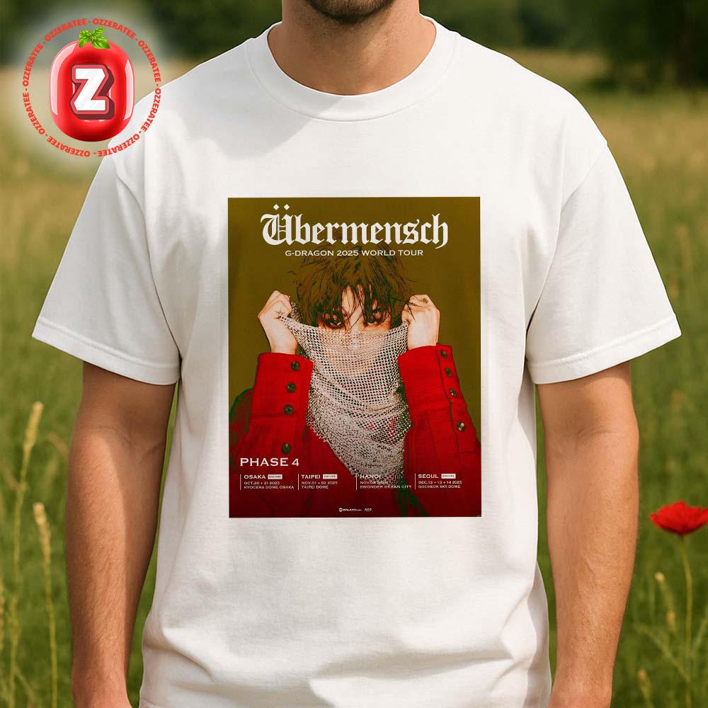 G-Dragon Übermensch World Tour 2025 In Osaka Taipei Hanoi Seoul Phase 4 Unisex T-Shirt