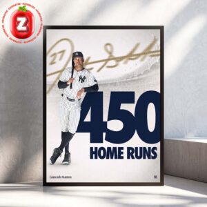 Giancarlo Stanton Reaches 450 Career Home Runs With New York Yankees 2025 MLB Season Home Decor Poster Canvas