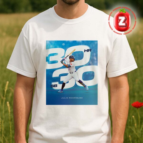 Julio Rodriguez Seattle Mariners 30 Home Runs 30 Stolen Bases MLB Baseball 2025 Dynamic Action Artwork Unisex T-Shirt