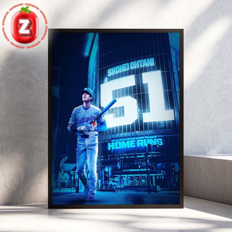 Shohei Ohtani Launches His 51st Home Run Of The Season With The Los Angeles Dodgers MLB Season Home Decor Poster Canvas