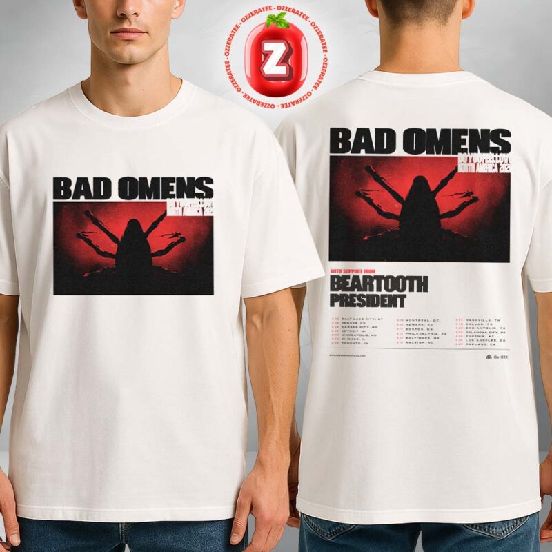 Bad Omens Do You Feel Love North America 2025 Tour Poster With Beartooth And President Artwork Two Sides Unisex T Shirt