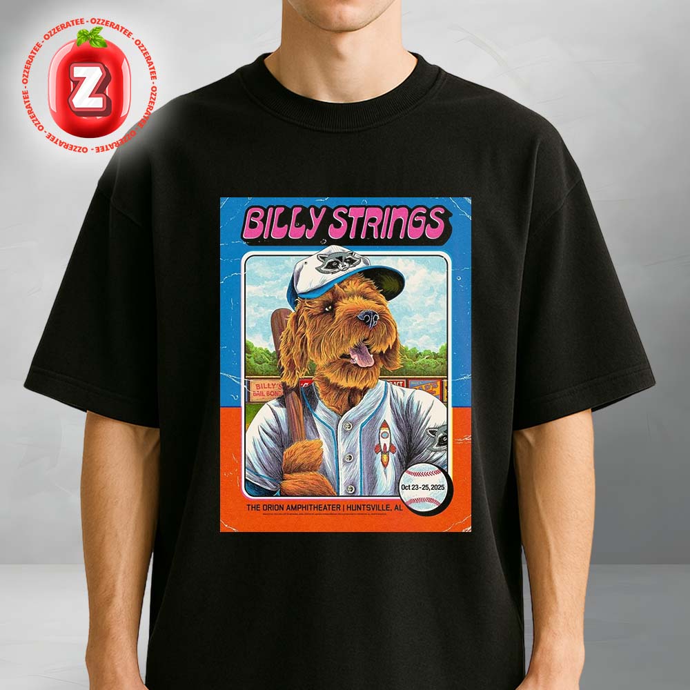 Billy Strings Concert Poster At The Orion Amphitheater In Huntsville AL On October 23-25 2025 Unisex T-Shirt Billy Strings Concert Poster At The Orion Amphitheater In Huntsville AL On October 23-25 2025 Unisex T-Shirt