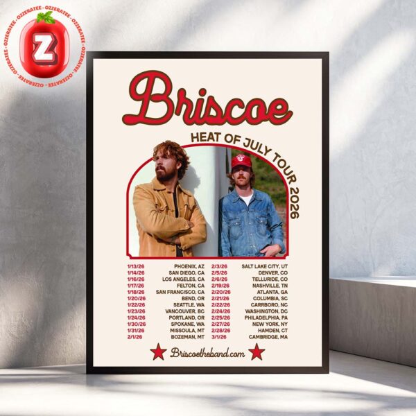 Briscoe Tour Dates Poster Heat Of July Tour Across North America January To March 2026 Home Decor Poster Canvas