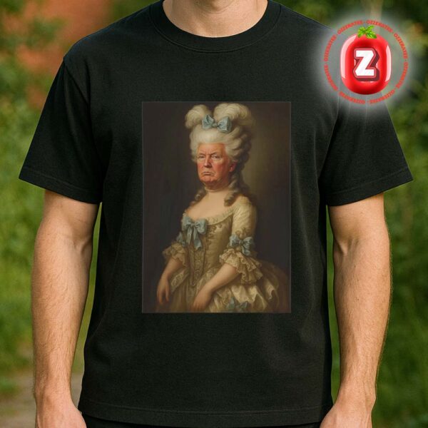 Donald Trump Marie Antoinette Satirical Art Political Parody Portrait Design Unisex T-Shirt