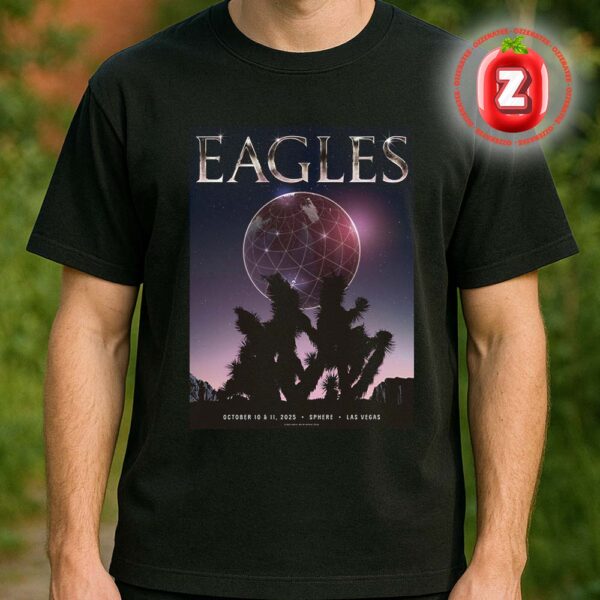 Eagles Tour Poster In Las Vegas USA October 2025 Desert Sphere Night Artwork Unisex T-Shirt