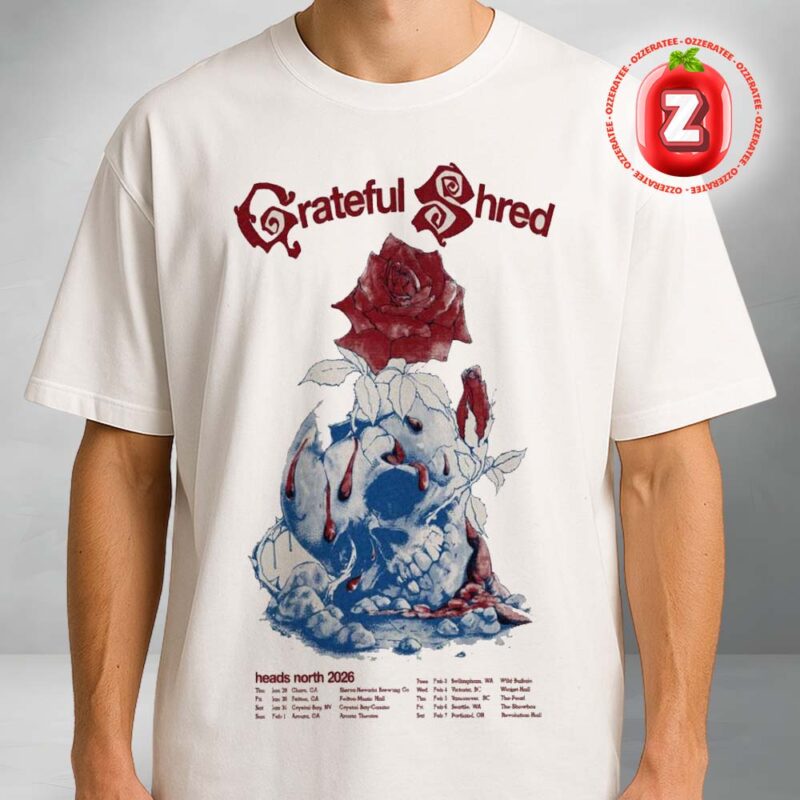 Grateful Shred Heads North 2026 Tour Poster With Skull And Rose Psychedelic Artwork Unisex T Shirt