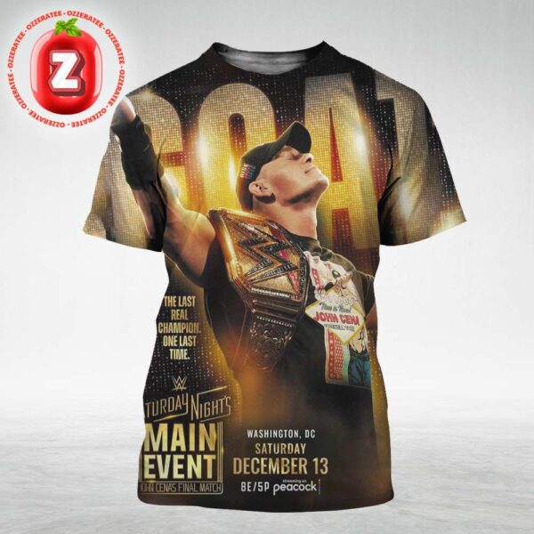 John Cena – Saturday Night’s Main Event In Washington DC On December 13 2025 Final Match Wrestling All Over Print Shirt