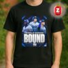 Los Angeles Dodgers World Series Bound Poster 2025 MLB Baseball Unisex T-Shirt