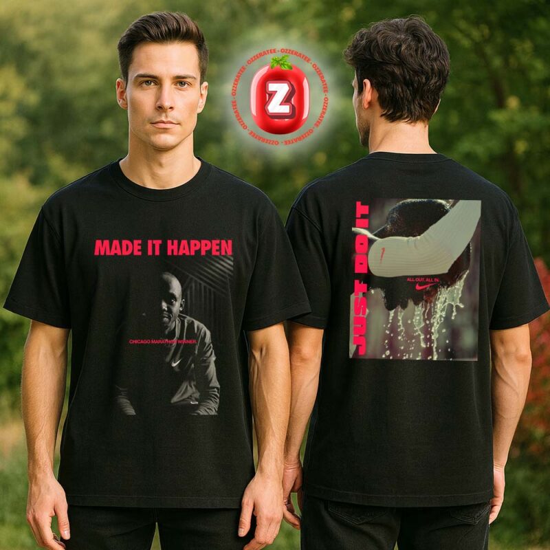 Nike Chicago Marathon 2025 Winner Jacob Kiplimo Made It Happen Motivationa Just Do It Two Sides Unisex T Shirt