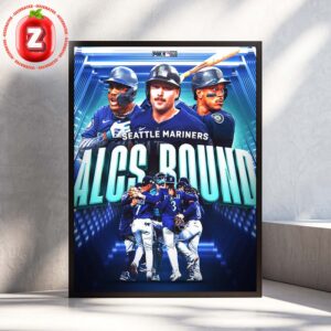 The Seatle Mariners Advance To The ALCS For The First Time Since 2001 Home Decor Poster Canvas
