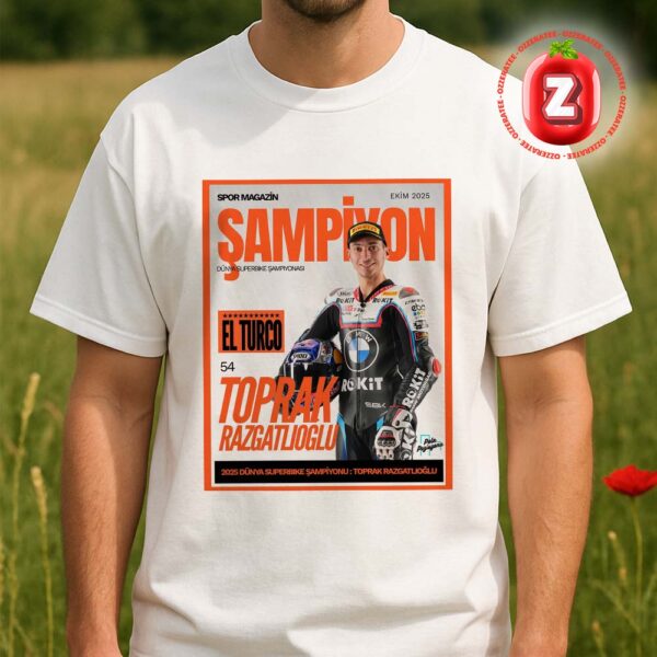Toprak Razgatlioglu El Turco 2025 Superbike Champion Magazine BMW Rokit Racing Tribute Artwork Unisex T-Shirt