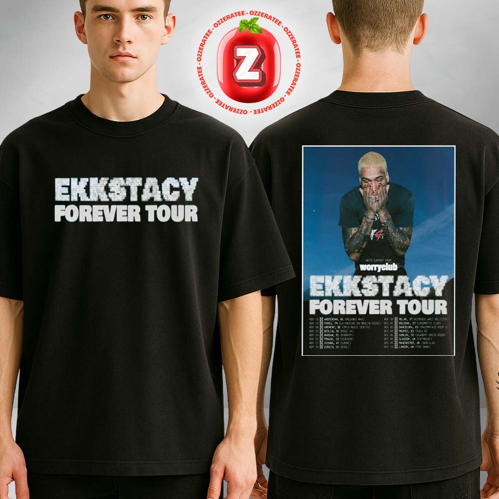 Ekkstacy Forever Tour 2025 Poster In Europe And UK With Worry Club Support Digital Pixel Artwork Two Sides Unisex T-Shirt Ekkstacy Forever Tour 2025 Poster In Europe And UK With Worry Club Support Digital Pixel Artwork Two Sides Unisex T-Shirt