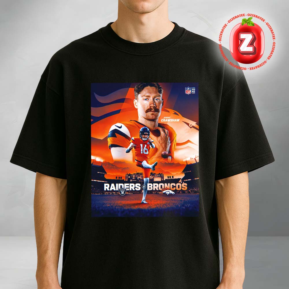 Jeremy Crawshaw Las Vegas Raiders At Denver Broncos NFL Game Poster In Denver Colorado 2025 Unisex T-Shirt Jeremy Crawshaw Las Vegas Raiders At Denver Broncos NFL Game Poster In Denver Colorado 2025 Unisex T-Shirt