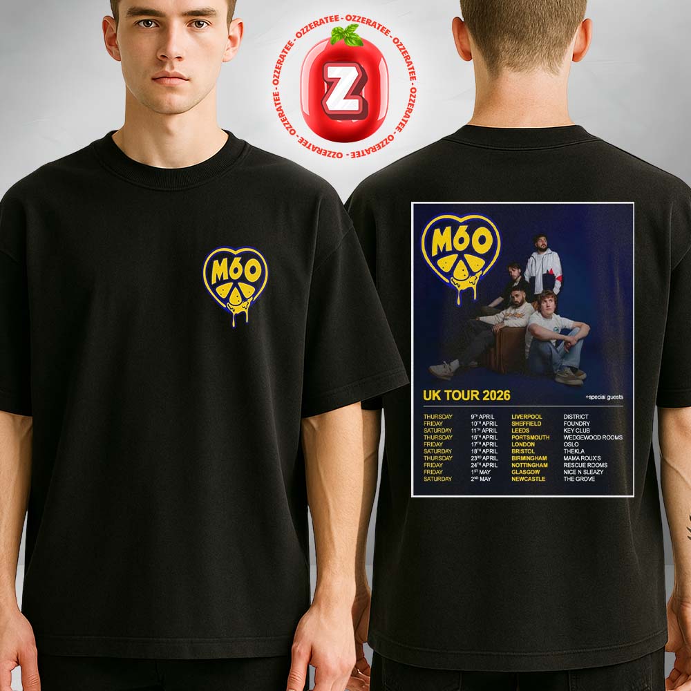 M60 UK Tour 2026 Band Merch Design At Multiple Venues In United Kingdom On April To May 2026 Two Sides Unisex T-Shirt M60 UK Tour 2026 Band Merch Design At Multiple Venues In United Kingdom On April To May 2026 Two Sides Unisex T-Shirt